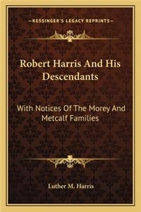 Robert Harris and His Descendants