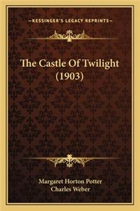 Castle of Twilight (1903) the Castle of Twilight (1903)