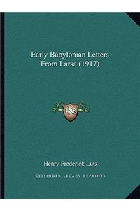 Early Babylonian Letters from Larsa (1917)