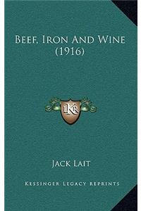 Beef, Iron and Wine (1916)