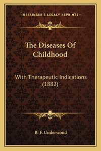 The Diseases Of Childhood