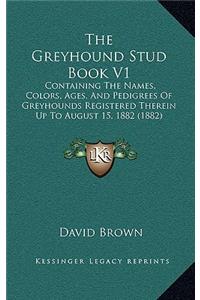 The Greyhound Stud Book V1