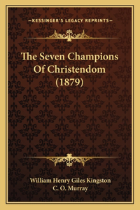 Seven Champions Of Christendom (1879)
