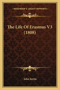 The Life Of Erasmus V3 (1808)