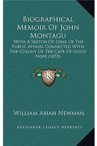 Biographical Memoir Of John Montagu