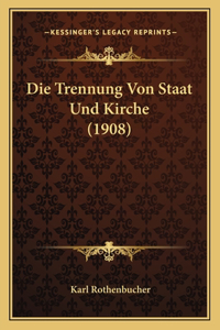 Trennung Von Staat Und Kirche (1908)