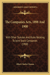The Companies Acts, 1898 And 1900
