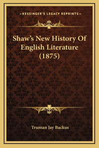 Shaw's New History Of English Literature (1875)