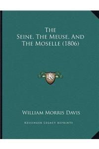The Seine, The Meuse, And The Moselle (1806)