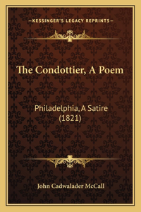 Condottier, A Poem: Philadelphia, A Satire (1821)