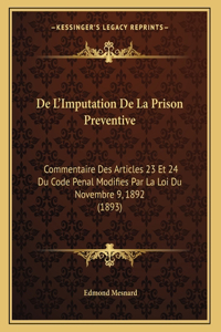 De L'Imputation De La Prison Preventive