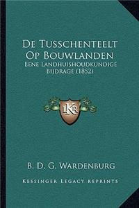 De Tusschenteelt Op Bouwlanden