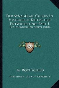 Synagogal-Cultus In Historisch-Kritischer Entwickelung, Part 1