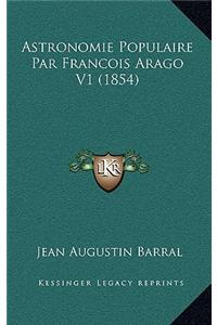Astronomie Populaire Par Francois Arago V1 (1854)