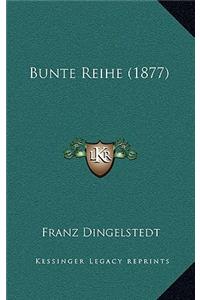 Bunte Reihe (1877)