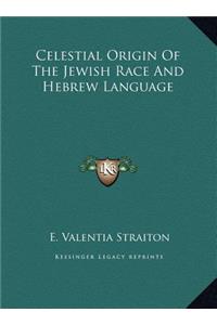 Celestial Origin Of The Jewish Race And Hebrew Language