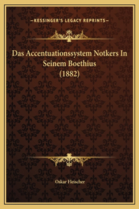 Das Accentuationssystem Notkers In Seinem Boethius (1882)