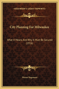 City Planning For Milwaukee