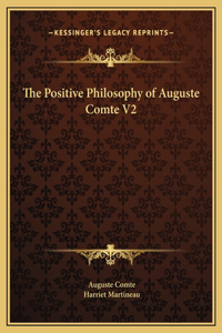 Positive Philosophy of Auguste Comte V2