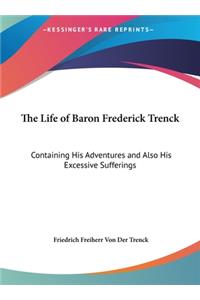 The Life of Baron Frederick Trenck