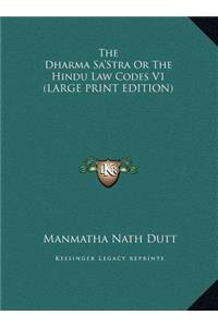 The Dharma Sa'stra or the Hindu Law Codes V1