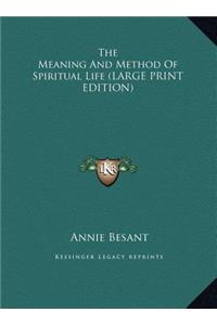 The Meaning and Method of Spiritual Life