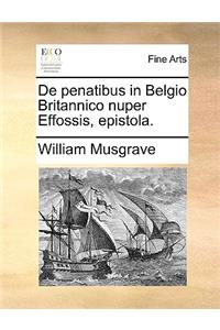 de Penatibus in Belgio Britannico Nuper Effossis, Epistola.
