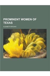 Prominent Women of Texas