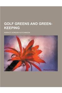 Golf Greens and Green-Keeping