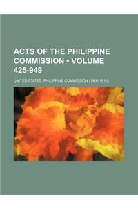 Acts of the Philippine Commission (Volume 425-949)