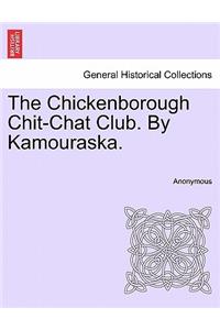The Chickenborough Chit-Chat Club. by Kamouraska.