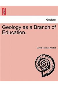 Geology as a Branch of Education.