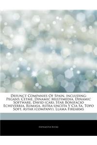 Articles on Defunct Companies of Spain, Including: Pegaso, Cetme, Dinamic Multimedia, Dinamic Software, David (Car), Star Bonifacio Echeverria, Rumasa