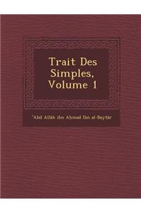 Trait� Des Simples, Volume 1