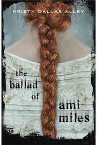 The Ballad of Ami Miles