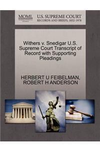 Withers V. Snedigar U.S. Supreme Court Transcript of Record with Supporting Pleadings
