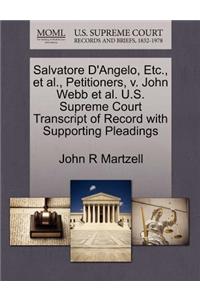 Salvatore d'Angelo, Etc., Et Al., Petitioners, V. John Webb Et Al. U.S. Supreme Court Transcript of Record with Supporting Pleadings