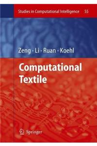 Computational Textile. Studies in Computational Intelligence, Volume 55.
