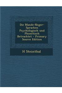 Die Mande-Neger-Sprachen Psychologisch Und Phonetisch Betrachtet