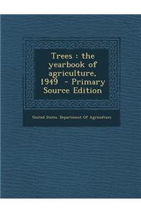 Trees: The Yearbook of Agriculture, 1949