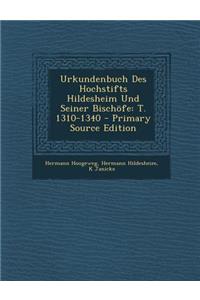 Urkundenbuch Des Hochstifts Hildesheim Und Seiner Bischöfe