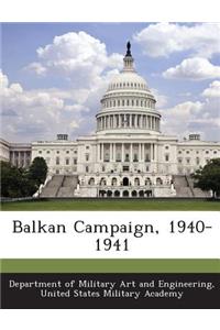 Balkan Campaign, 1940-1941