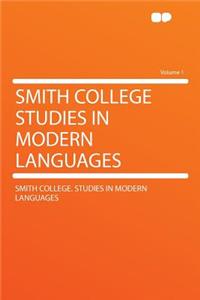Smith College Studies in Modern Languages Volume 1