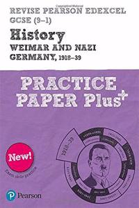 Pearson REVISE Edexcel GCSE History Weimar and Nazi Germany, 1918-1939: Practice Paper Plus incl. online revision and quizzes - for 2025 and 2026 exams