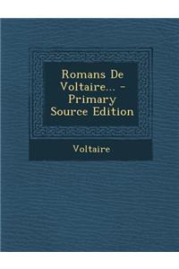 Romans de Voltaire... - Primary Source Edition