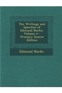 The Writings and Speeches of Edmund Burke, Volume 4