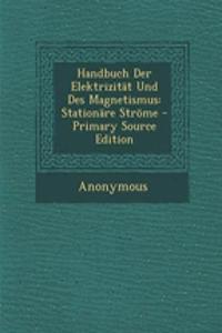Handbuch Der Elektrizitat Und Des Magnetismus