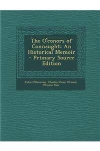 The O'Conors of Connaught: An Historical Memoir