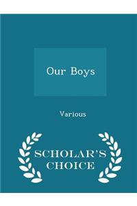 Our Boys - Scholar's Choice Edition