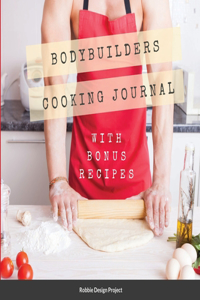 Bodybuilders Cooking Journal